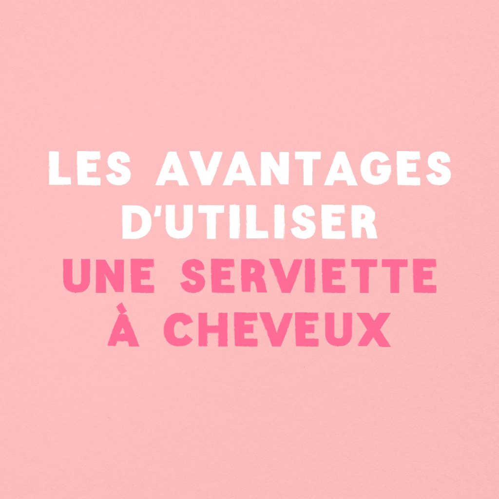 Guide : Les serviettes à cheveux slide 