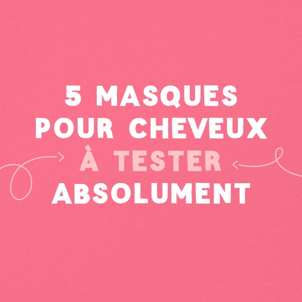 Guide : 5 masques capillaires à tester slide 