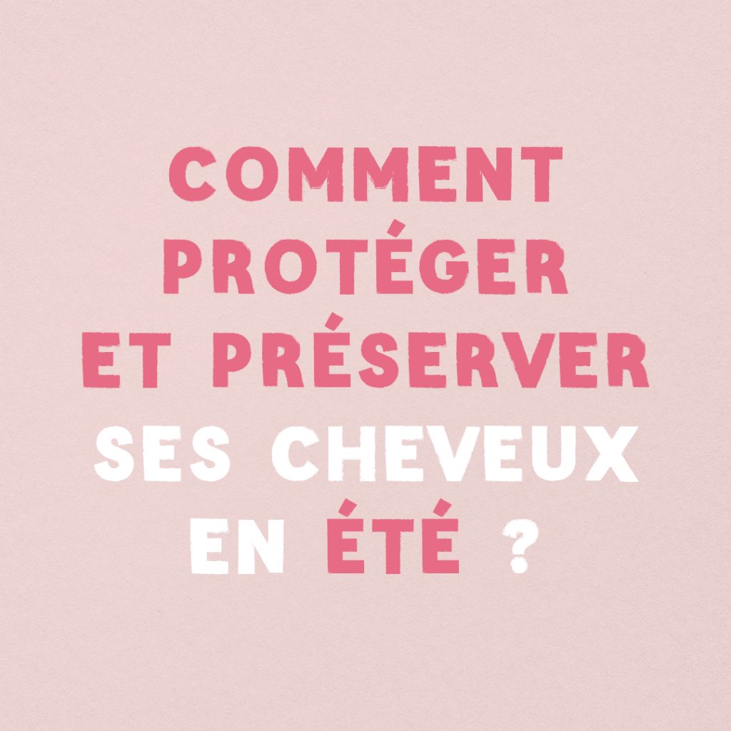 Guide : Comment protéger et préserver ses cheveux en été ? slide 