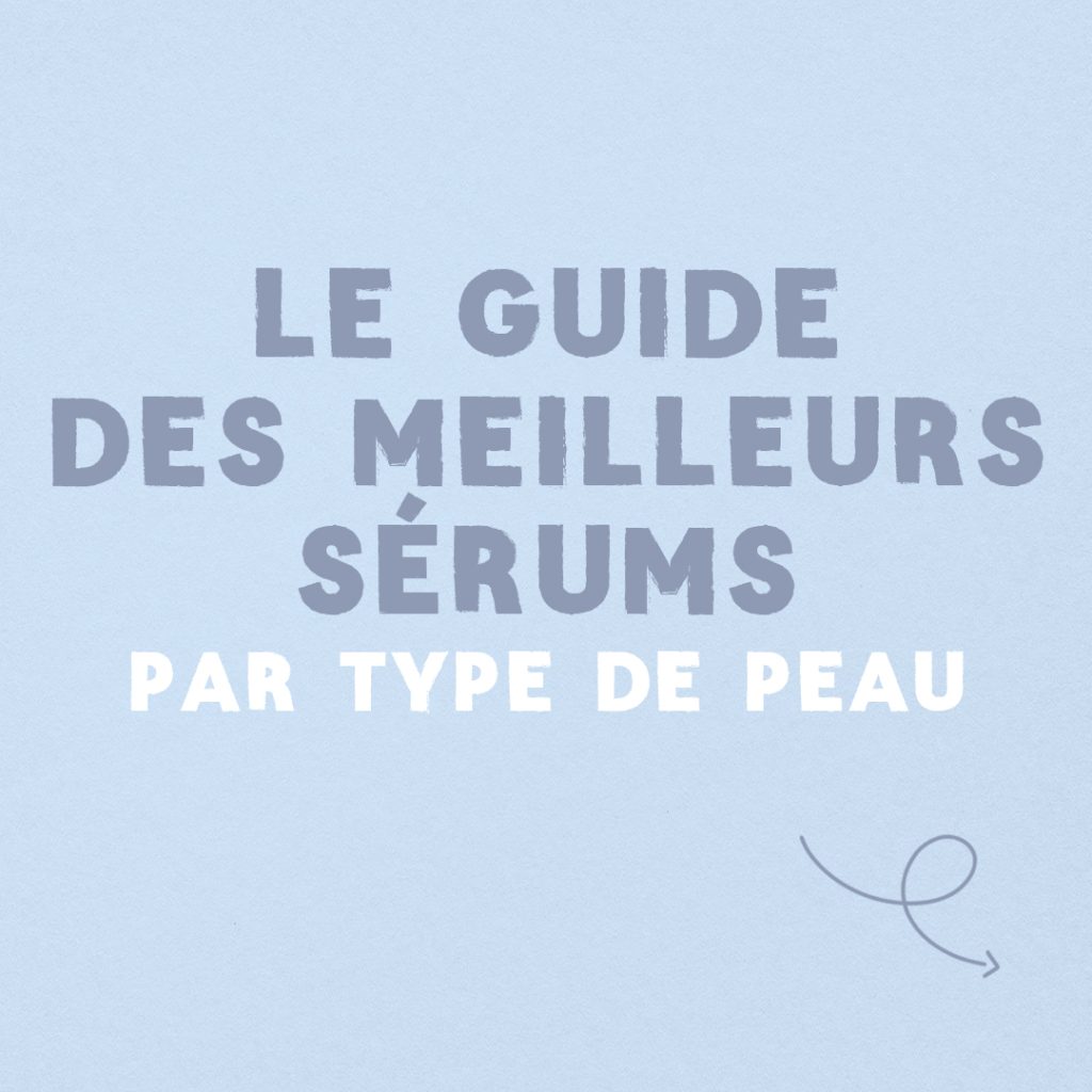 Guide : Les meilleurs sérums par types de peaux slide 