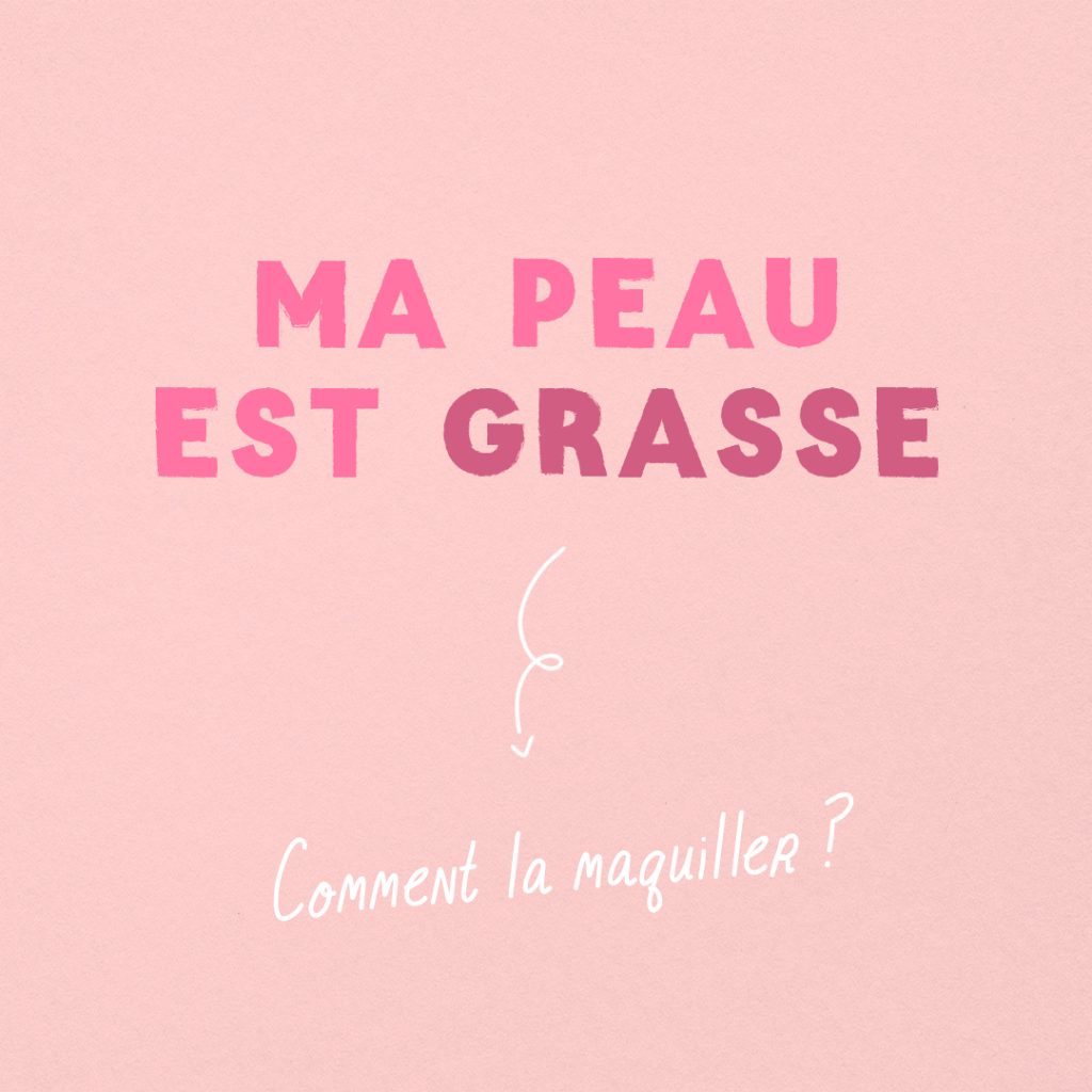 Guide : Comment maquiller sa peau grasse slide 