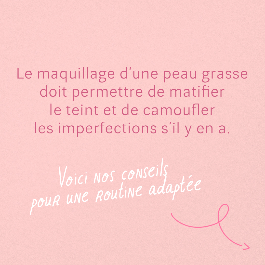 Guide Comment maquiller sa peau grasse